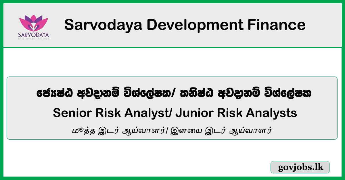 Senior Risk Analyst/ Junior Risk Analysts – Sarvodaya Development Finance Job Job Vacancies 2024