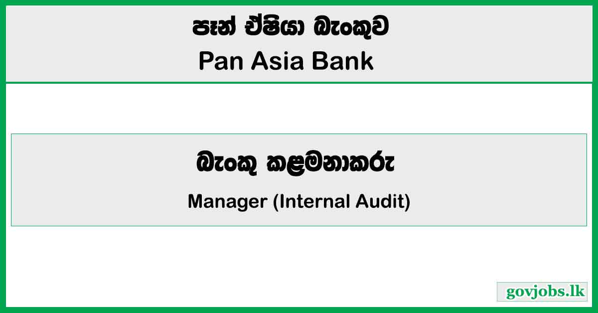 Manager (Internal Audit) – Pan Asia Bank Job Vacancies 2024