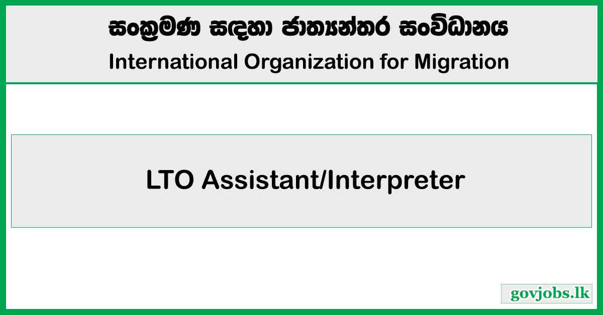 LTO Assistant/Interpreter – International Organization for Migration Job Vacancies 2024