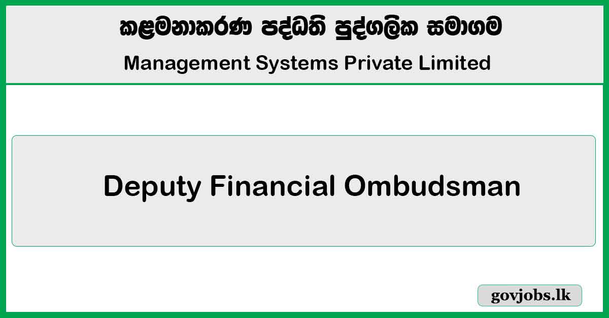 Deputy Financial Ombudsman – Management Systems Private Limited Job Vacancies 2024