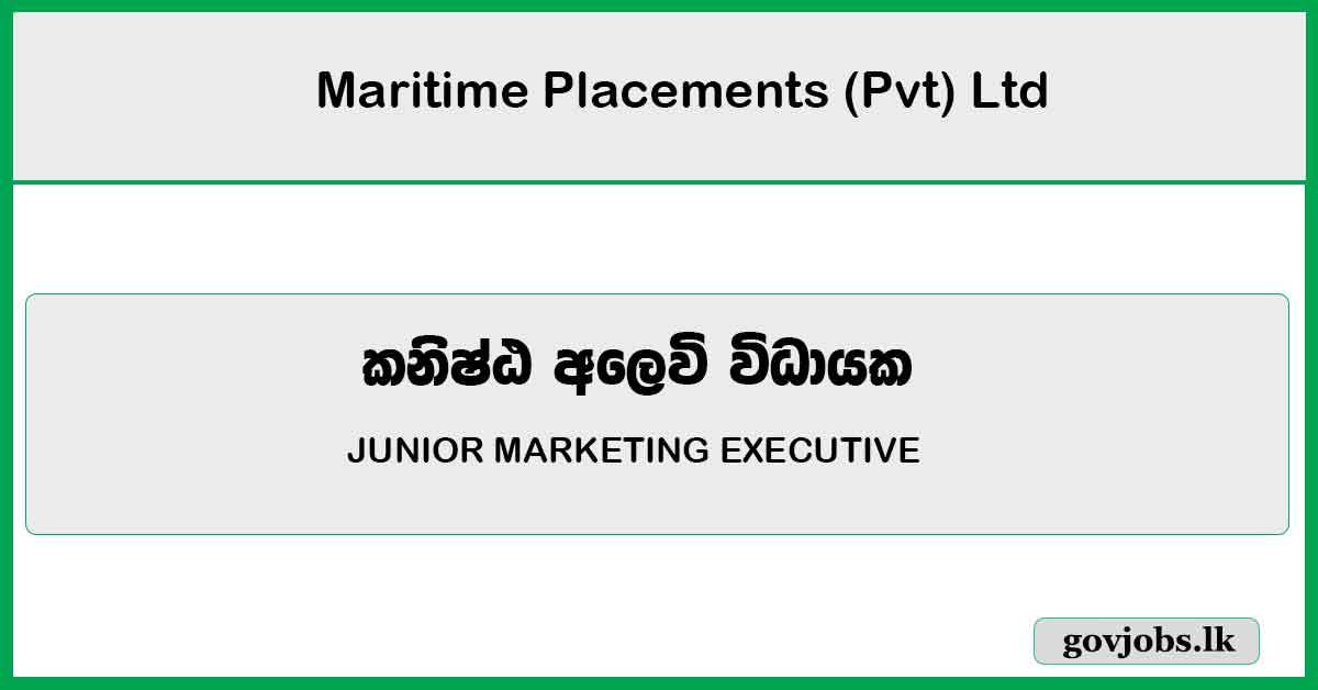 JUNIOR MARKETING EXECUTIVE (FEMALE) - Maritime Placements (Pvt) Ltd Job Vacancies 2024