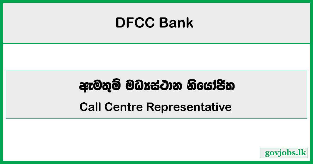 Call Centre Representative - DFCC Bank Job Vacancies 2024