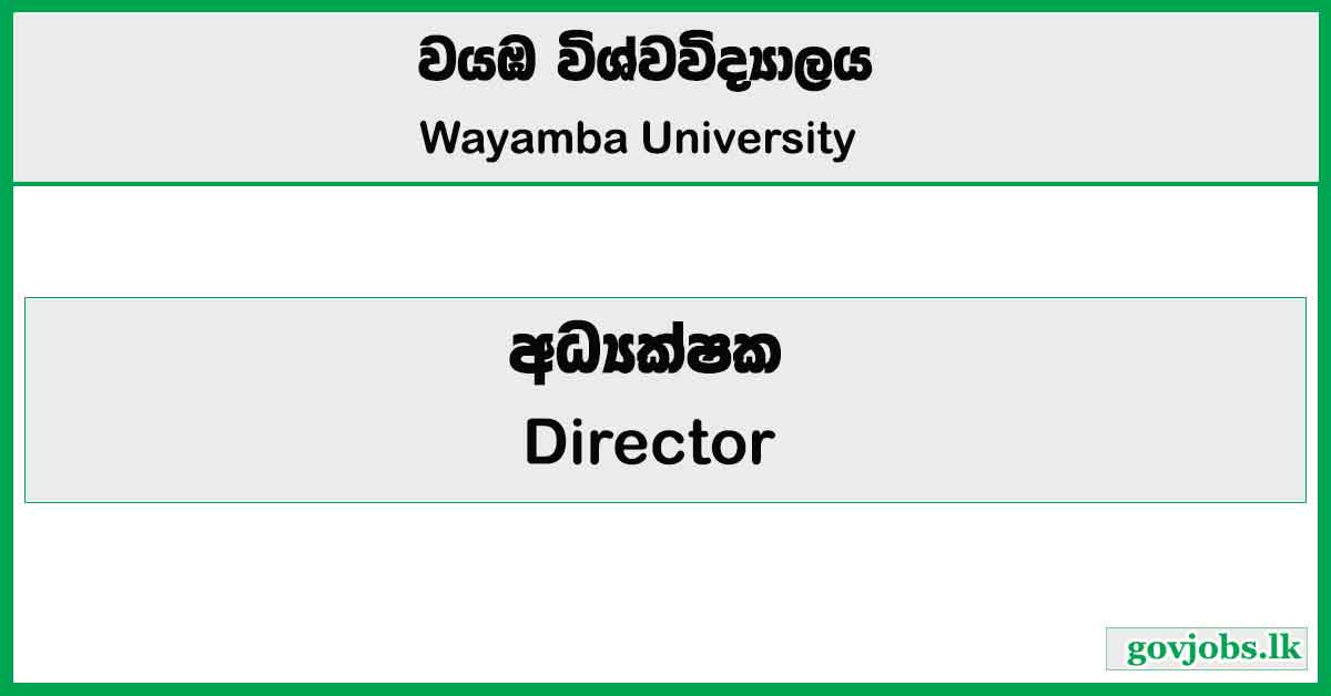 Director - Wayamba University Job Vacancies 2024