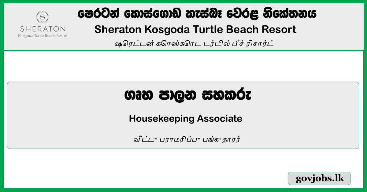 Housekeeping Associate - Sheraton Kosgoda Turtle Beach Resort Vacancies 2023
