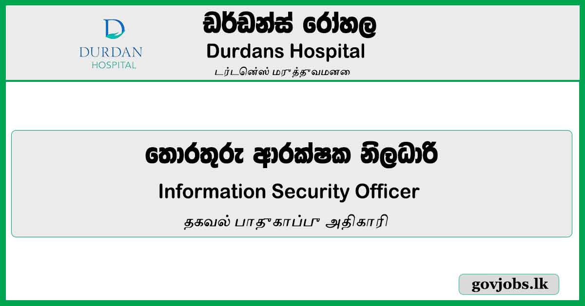 Information Security Officer – Durdans Hospital Job Vacancies 2024