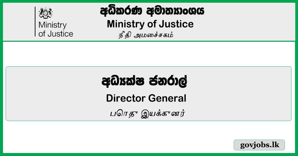 Director General - Ministry Of Justice Job Vacancies 2023