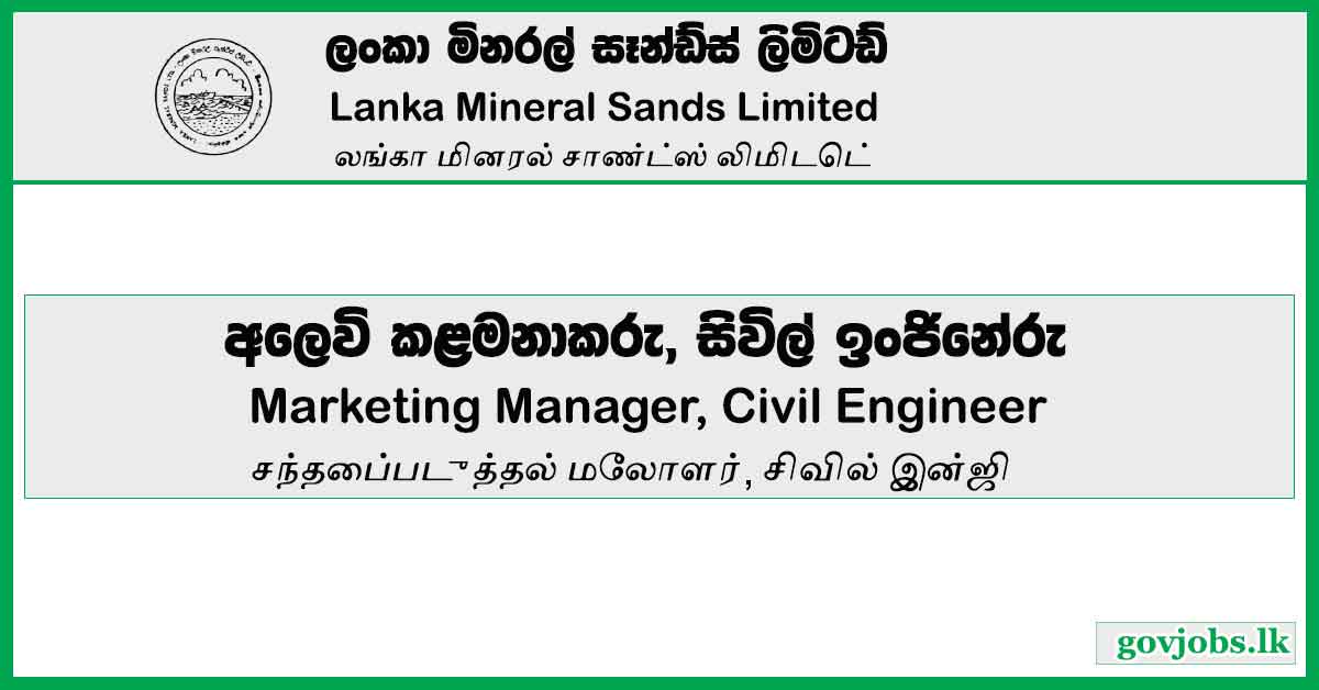 Marketing Manager, Civil Engineer - Lanka Mineral Sands Limited