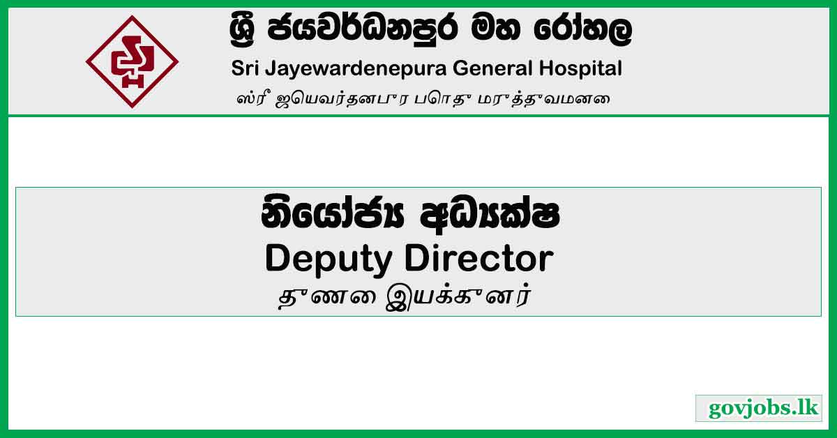 Deputy Director - Sri Jayewardenepura General Hospital