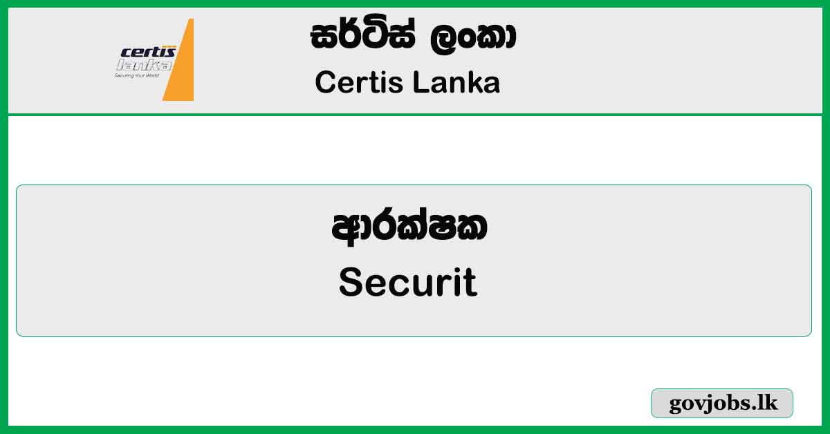Security - Certis Lanka - Galle Job Vacancies 2023