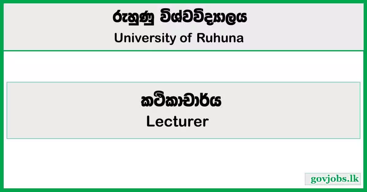 Lecturer - University of Ruhuna Job Vacancies 2024