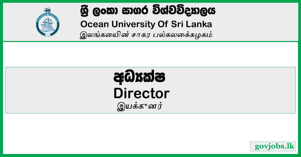 Director - Ocean University Of Sri Lanka Job Vacancies 2023