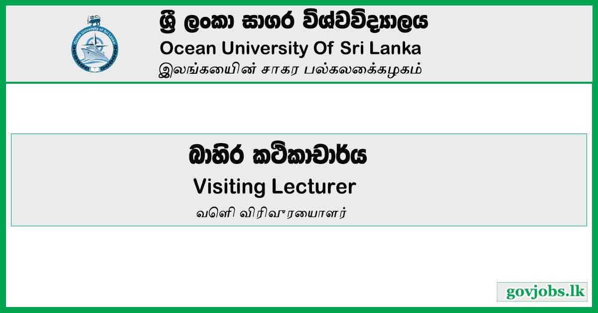 Visiting Lecturer - Ocean University Of Sri Lanka Job Vacancies 2023