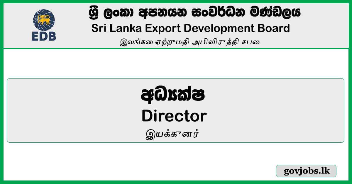 Director - Sri Lanka Export Development Board Job Vacancies 2023