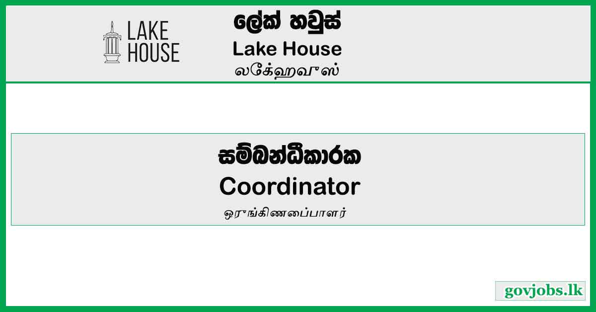 Coordinator - Lake House Job Vacancies 2023