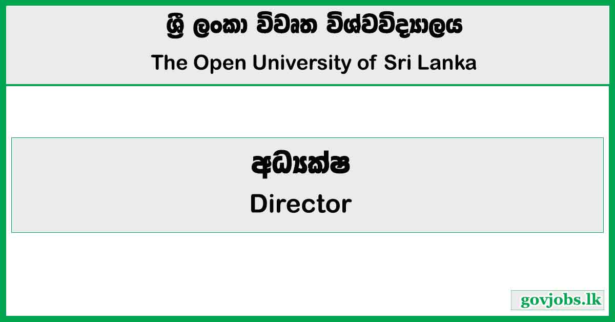 Director - Open University of Sri Lanka Job Vacancies 2024