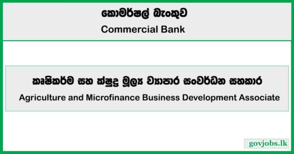 Agriculture and Microfinance Business Development Associate - Commercial Bank Job Vacancies 2025