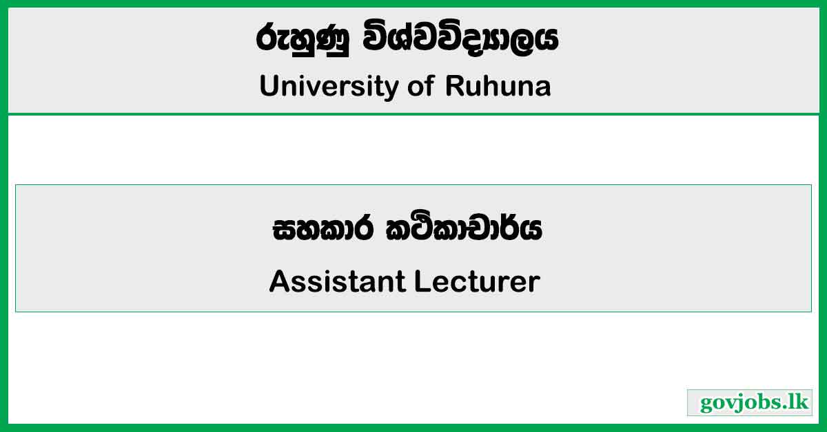 Assistant Lecturer​ - University of Ruhuna Job Vacancies 2024