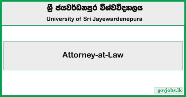 Attorney-at-Law - University of Sri Jayewardenepura Job Vacancies 2025
