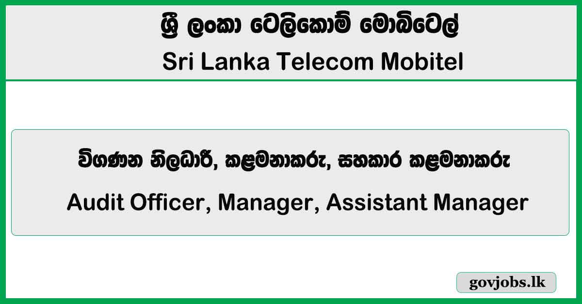 Audit Officer, Manager, Assistant Manager – SLT Mobitel Job Vacancies 2026