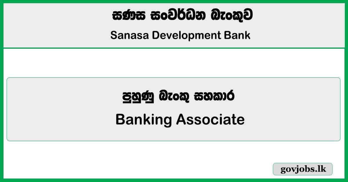 Banking Associate - SANASA Development Bank Job Vacancies 2026