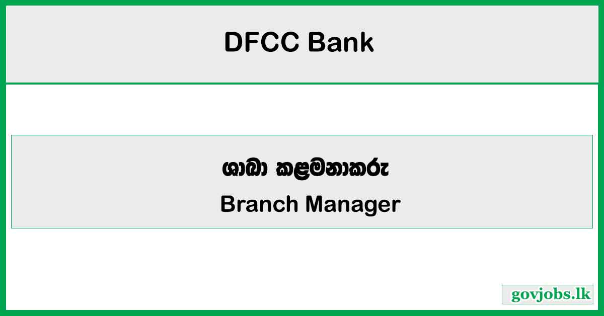 Branch Manager (Kalawana Branch) - DFCC Bank Job Vacancies 2025
