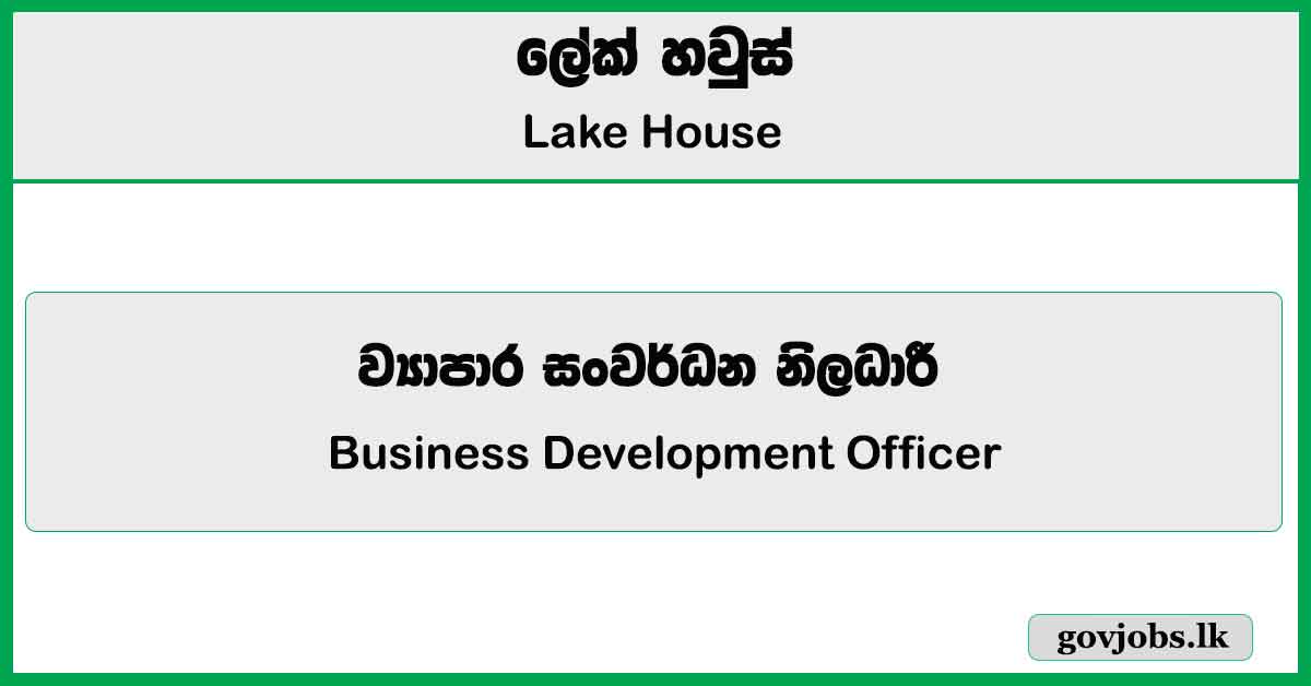 Business Development Officer - Lake House Job Vacancies 2025