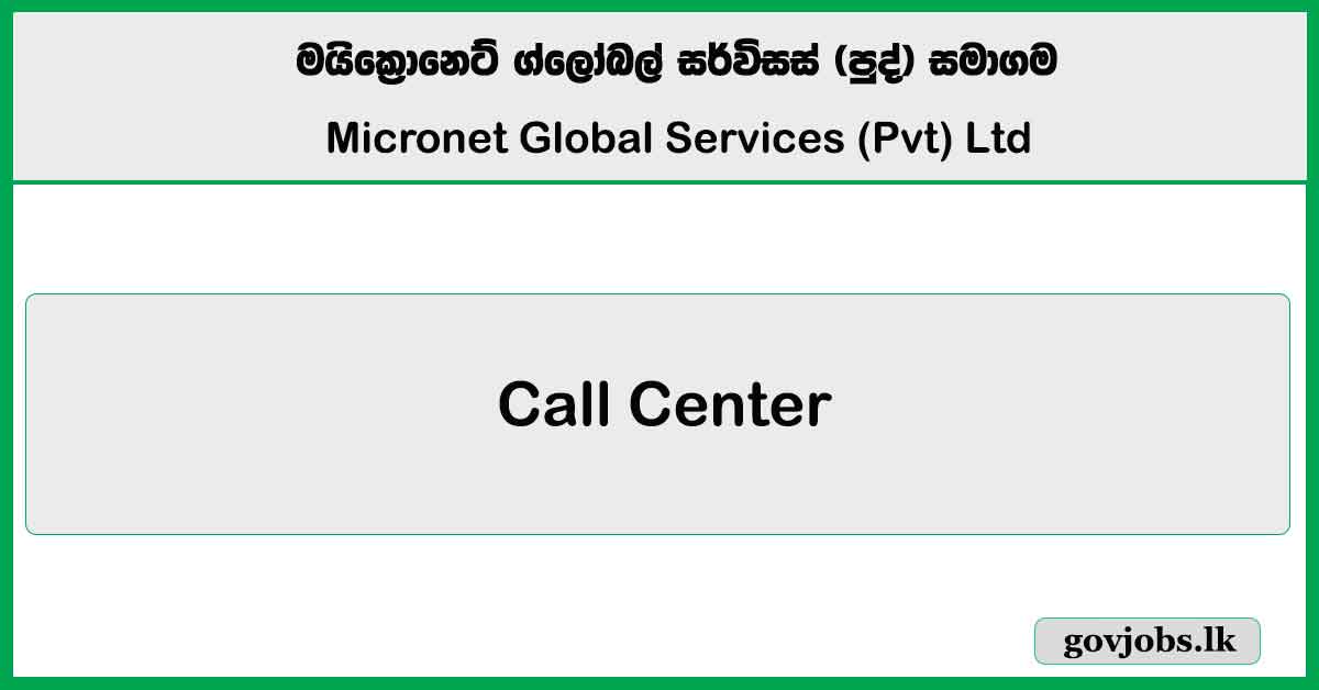Call center - Micronet Global Services (Pvt) Ltd 2025 Job Vacancies