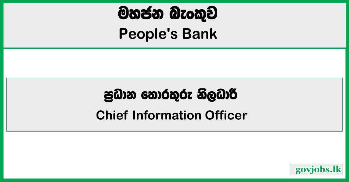 Chief Information Officer – Peoples Bank Job Vacancies 2025