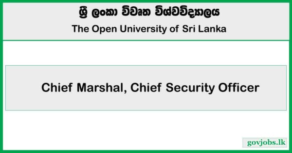 Chief Marshal, Chief Security Officer - Open University of Sri Lanka Job Vacancies 2025