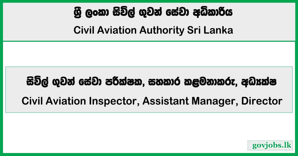 Civil Aviation Inspector, Assistant Manager, Director - Civil Aviation Authority of Sri Lanka Job Vacancies 2026