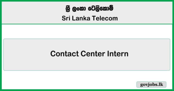 Contact Center Intern - Sri Lanka Telecom Job Vacancies 2025