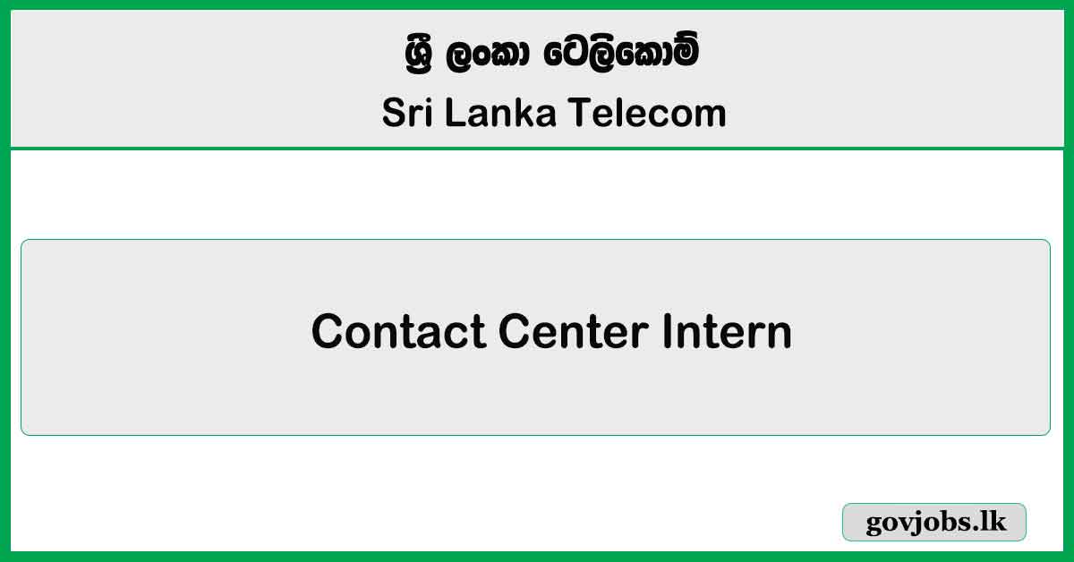 Contact Center Intern - Sri Lanka Telecom Job Vacancies 2025