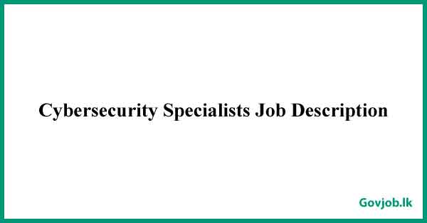 Cybersecurity Specialists Job Description