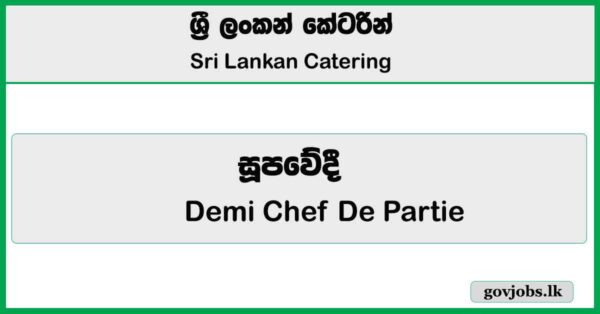 Demi Chef De Partie  – Sri Lankan Catering Job Vacancies 2026