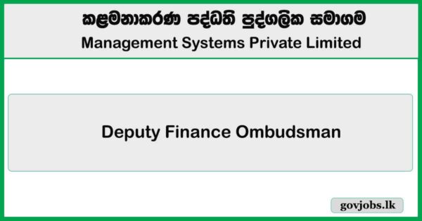 Deputy Finance Ombudsman – Management Systems Private Limited Job Vacancies 2025