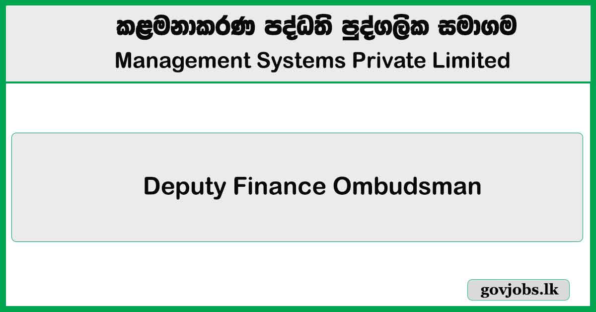 Deputy Finance Ombudsman – Management Systems Private Limited Job Vacancies 2025