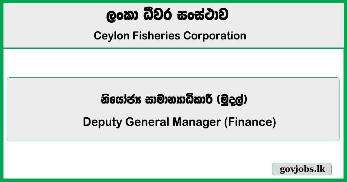 Deputy General Manager (Finance) - Ceylon Fisheries Corporation Job Vacancies 2026