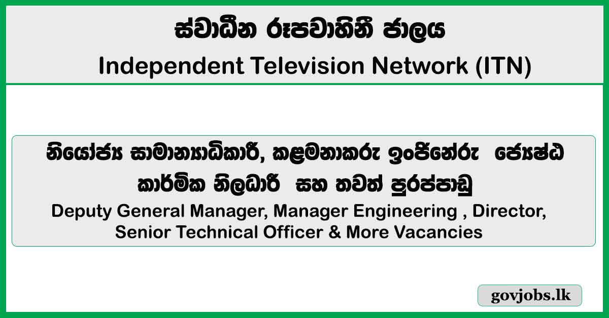 Deputy General Manager, Manager Engineering , Director, Senior Technical Officer & More Vacancies - Independent Television Network Job Vacancies 2026