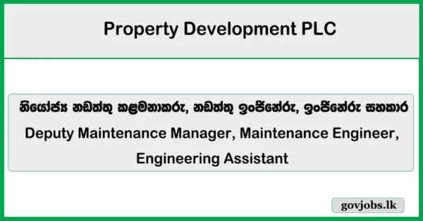 Deputy Maintenance Manager, Maintenance Engineer, Engineering Assistant - Property Development PLC Job Vacancies 2025