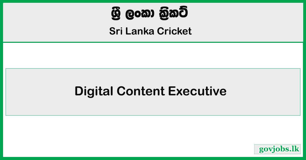 Digital Content Executive - Sri Lanka Cricket Job Vacancies 2025