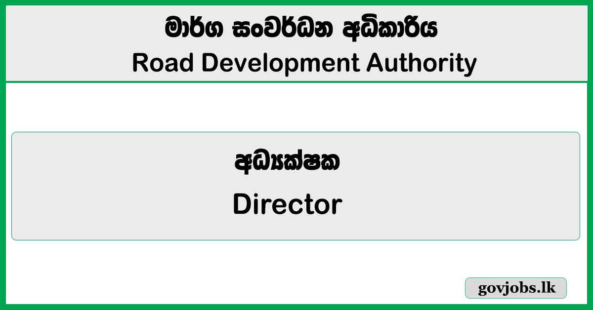 Director (Administration & Facility Management) - Road Development Authority 2026 Job Vacancies