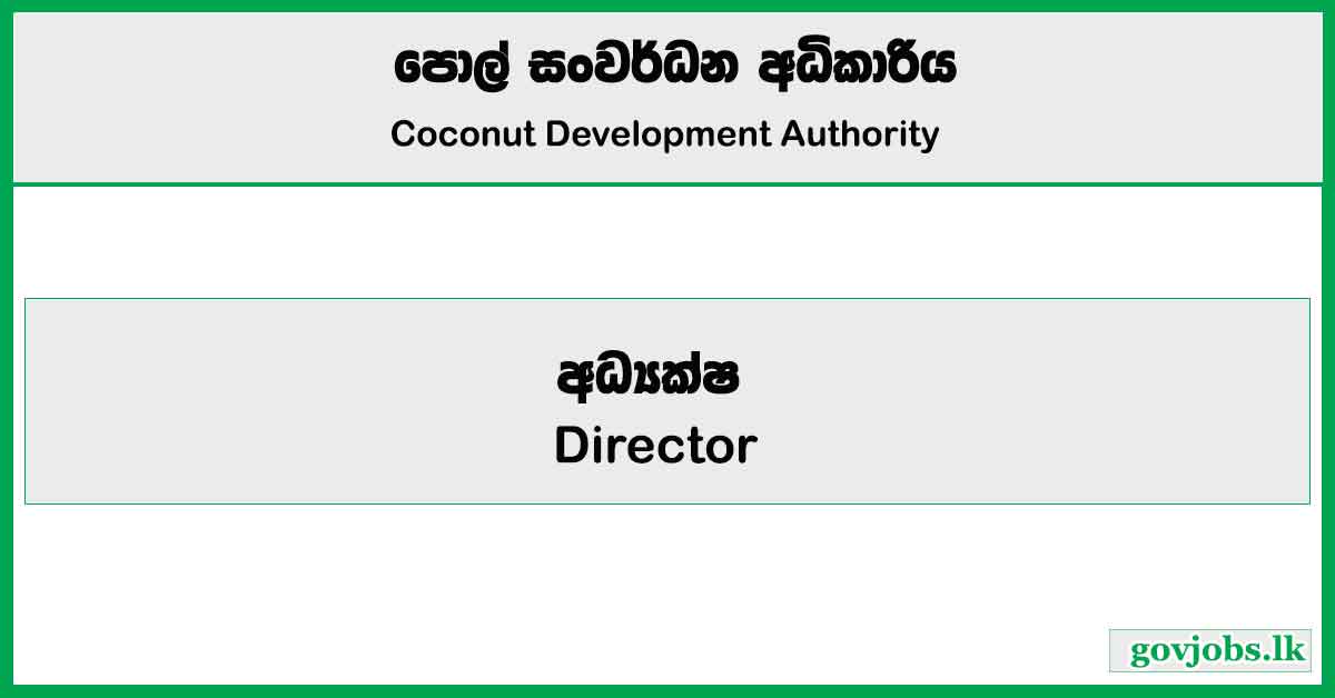 Director - Coconut Development Authority Job Vacancies 2024