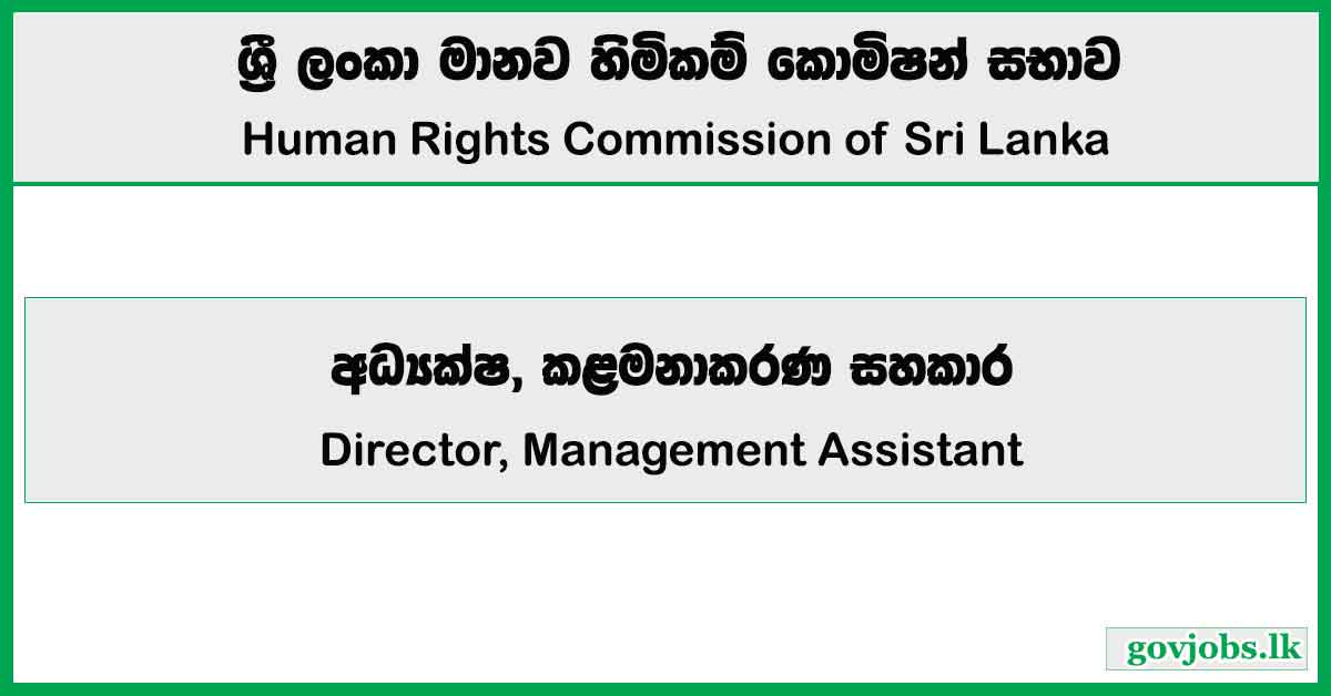 Director, Management Assistant - Human Rights Commission of Sri Lanka Job Vacancies 2025