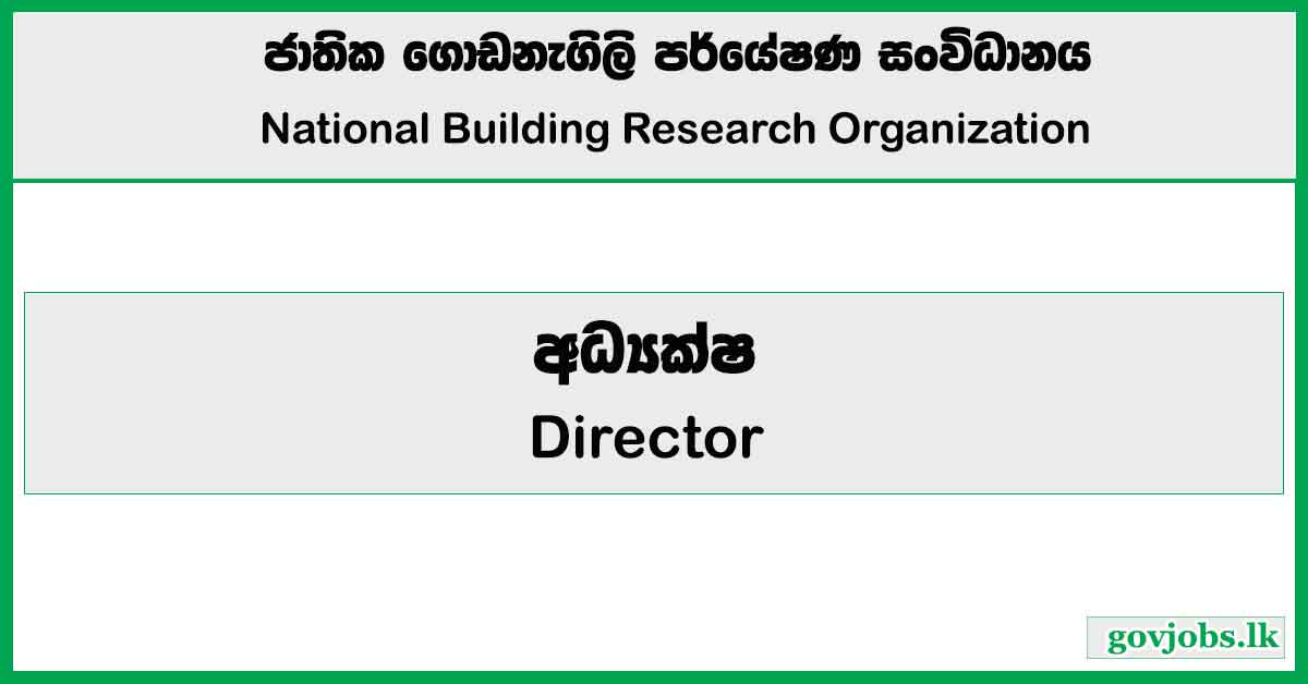 Director - National Building Research Organization Job Vacancies 2025