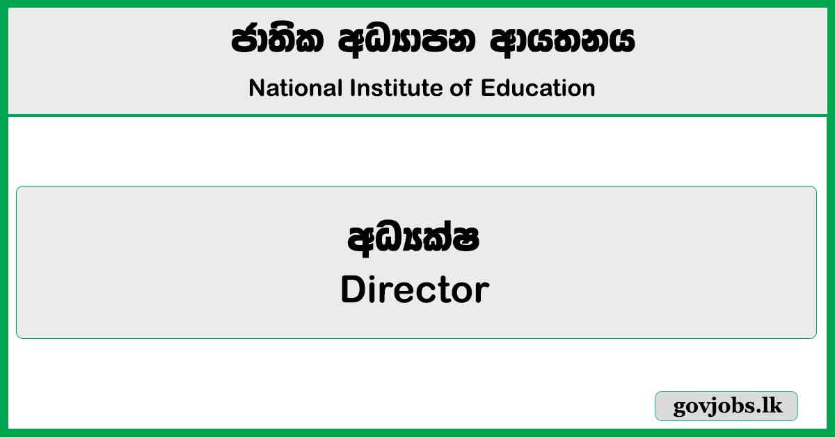 Director - National Institute of Education Job Vacancies 2024