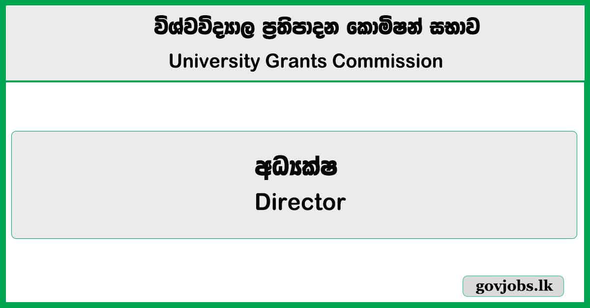 Director - University Grants Commission Job Vacancies 2025