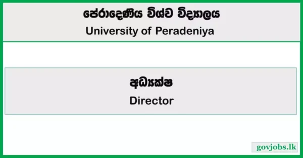 Director - University of Peradeniya Job Vacancies 2025