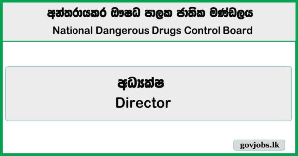 Director – National Dangerous Drugs Control Board Job Vacancies 2025