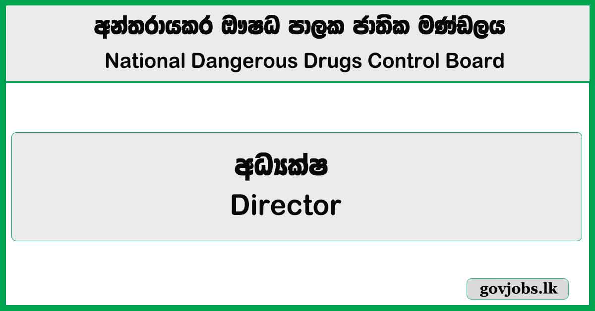 Director – National Dangerous Drugs Control Board Job Vacancies 2025