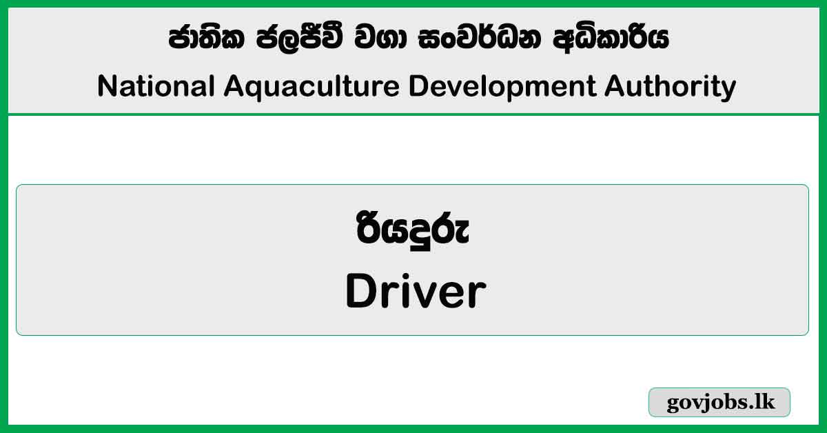 Driver - National Aquaculture Development Authority Job Vacancies 2026